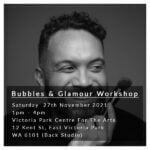 Bubbles and Glamour Workshop